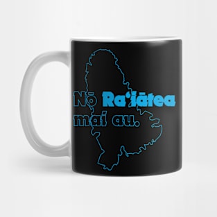 Nō Raʻiātea Mai Au Mug